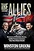 The Allies: Roosevelt, Churchill, Stalin, and the Unlikely Alliance That Won World War II