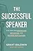 The Successful Speaker: Five Steps for Booking Gigs, Getting Paid, and Building Your Platform