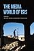 The Media World of ISIS