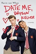 Date Me, Bryson Keller 