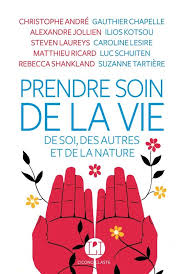 Prendre soin de la vie de soi des autres et de la nature (Paperback)