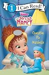 Disney Junior Fancy Nancy: Operation Fix Marabelle Disney Junior Fancy Nancy: Operation Fix Marabelle