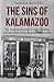 The Sins of Kalamazoo by J Thomas Buttery