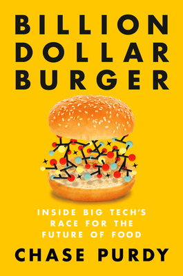 Billion Dollar Burger: Inside Big Tech's Race for the Future of Food (Hardcover)