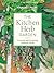 The Kitchen Herb Garden by Rosalind Creasy