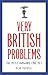 Very British Problems: The Most Awkward One Yet