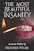 The Most Beautiful Insanity