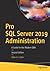Pro SQL Server 2019 Administration: A Guide for the Modern DBA