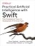 Practical Artificial Intelligence with Swift by Mars Geldard