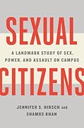 Sexual Citizens: A Landmark Study of Sex, Power, and Assault on Campus