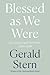 Blessed as We Were: Late Se...