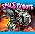 Space Robots by Luke Colins