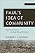 Paul's Idea of Community: Spirit and Culture in Early House Churches