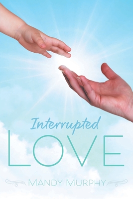 Interrupted Love