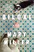 Biloxi A Novel by Mary Miller