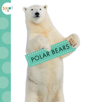 Polar Bears (Spot Arctic Animals)