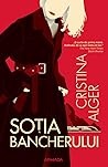 Soția bancherului by Cristina Alger