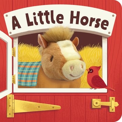 A Little Horse - Finger Puppet Board Book for Little Pony & Farm Lovers, Ages 1-4 (Board Book)