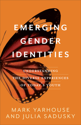 Emerging Gender Identities: Understanding the Diverse Experiences of Today's Youth (Paperback)