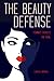 The Beauty Defense by Laura James