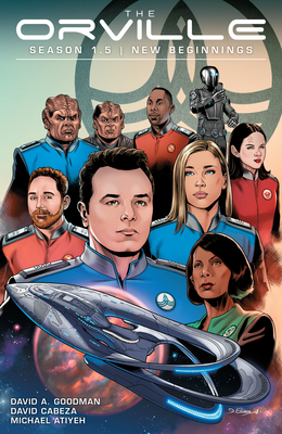The Orville Season 1.5: New Beginnings (Paperback)