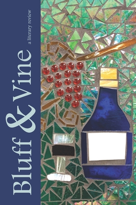 Bluff & Vine: Issue Three (Bluff & Vine: A Literary Review)