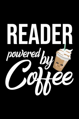 Reader Powered by Coffee: Christmas Gift for Reader | Funny Reader Journal | Best 2019 Christmas Present Lined Journal | 6x9inch 120 pages