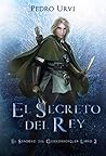 El secreto del rey by Pedro Urvi