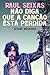 Raul Seixas: Não diga que a...