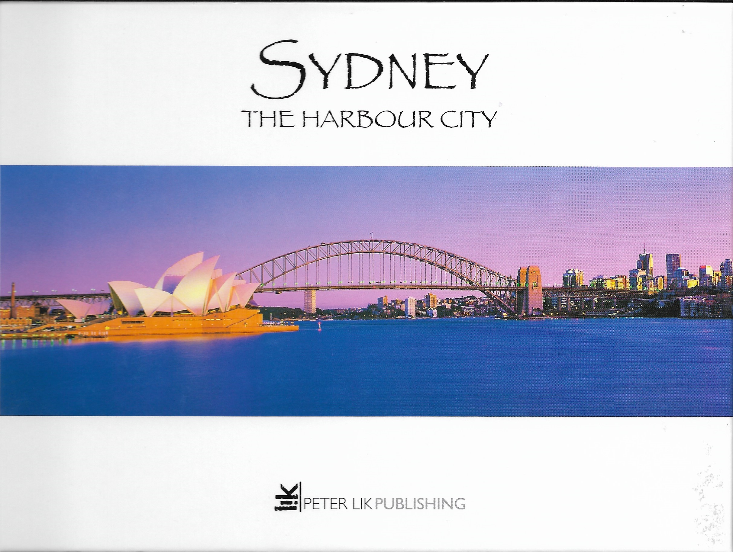 Sydney: the Harbour City