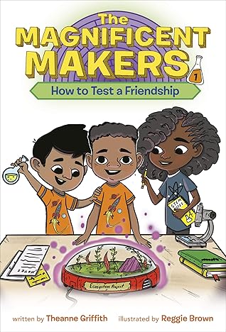 How to Test a Friendship (The Magnificent Makers #1)