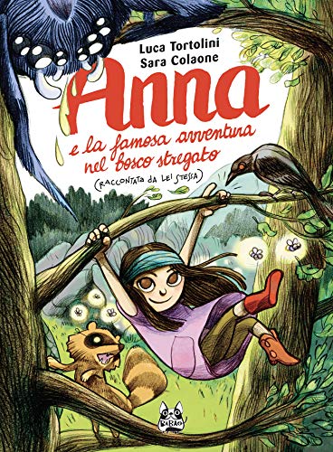 Anna e la famosa avventura nel bosco stregato (Italian Edition)