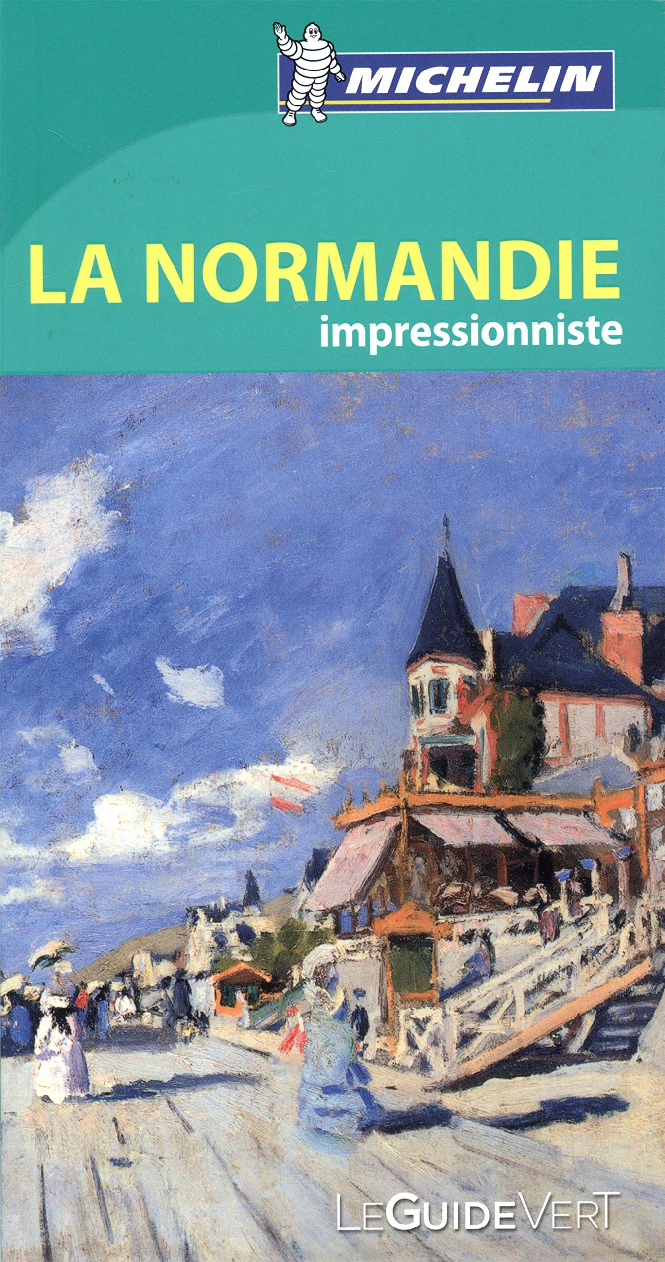 Michelin Guide Vert Normandie impressionniste (Paperback)