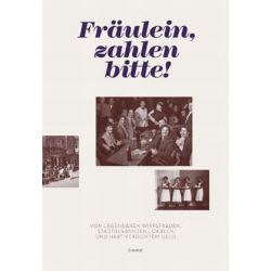 Fräulein, zahlen bitte
