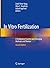 In Vitro Fertilization: A Textbook of Current and Emerging Methods and Devices