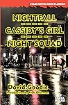 Nightfall, Cassidy's Girl, Night Squad by David Goodis