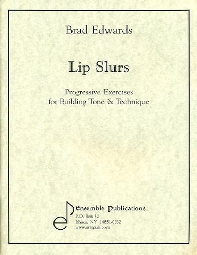 Lip Slurs: Progressive Exercises for Building Tone and Technique
