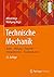 Technische Mechanik: Statik – Reibung – Dynamik – Festigkeitslehre – Fluidmechanik (German Edition)