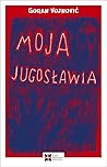 Moja Jugosławia