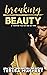 Breaking Beauty (Twisted Tales Book 1)