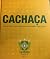 Cachaça: The Great Show of Brazilian Sugar Cane Spirit!