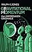 Gravitational Momentum: The...