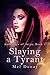 Slaying a Tyrant by Mel Dunay