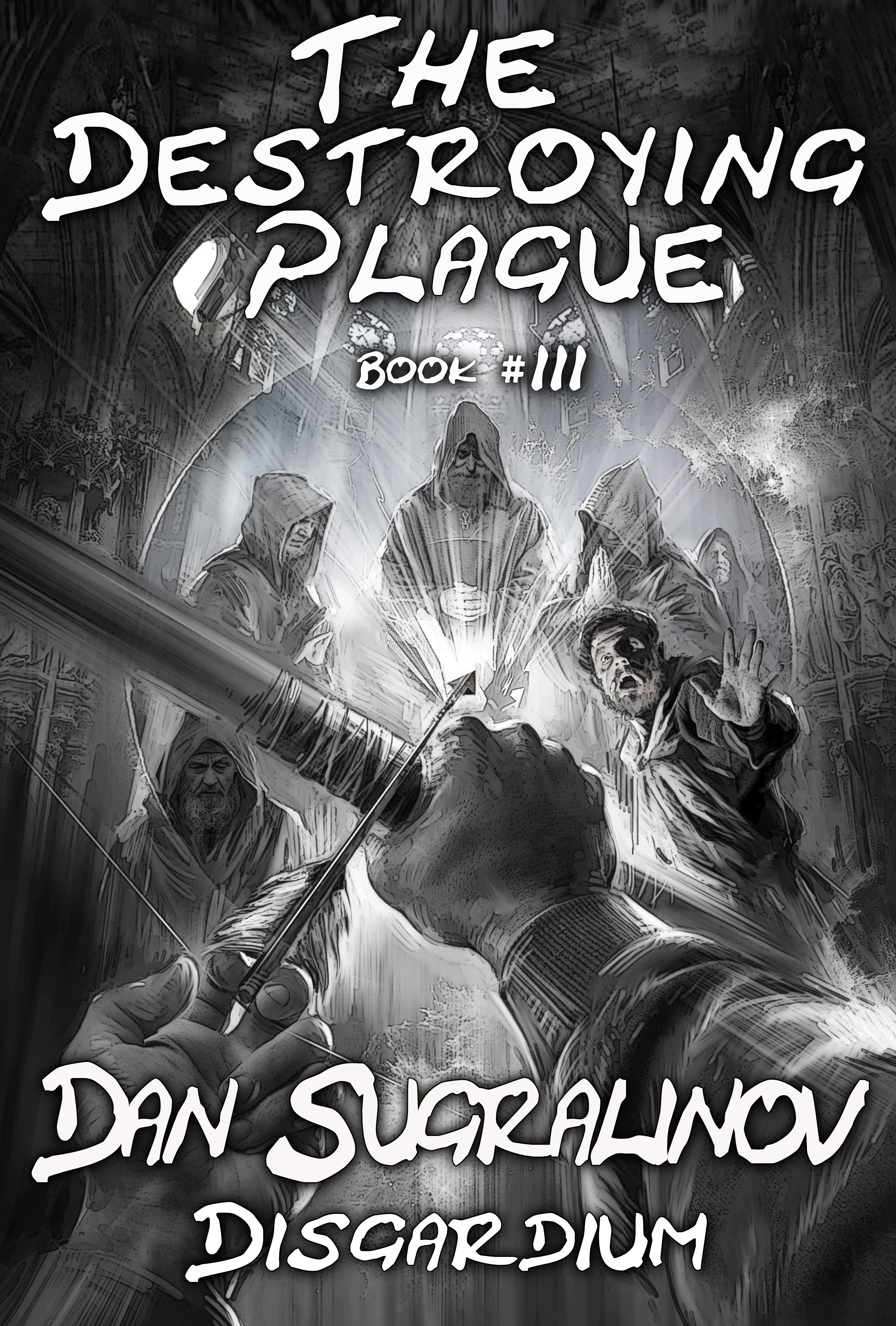 The Destroying Plague (Disgardium #3)