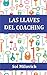 Las Llaves del Coaching by SOL MILOVICH