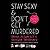 Stay Sexy and Don't Get Murdered: The Definitive How-To Guide
