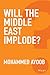 Will The Middle East Implode?