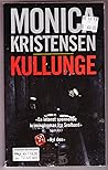 Kullunge by Monica Kristensen Kullunge by Monica Kristensen
