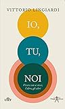 Io, tu, noi: Vive...