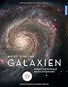 Galaxien: Geburt und Schicksal unseres Universums Galaxien: Geburt und Schicksal unseres Universums
